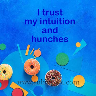 16_I CAN DO IT_HEALTH_I trust my intuition and hunches